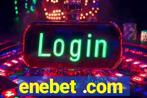 enebet .com